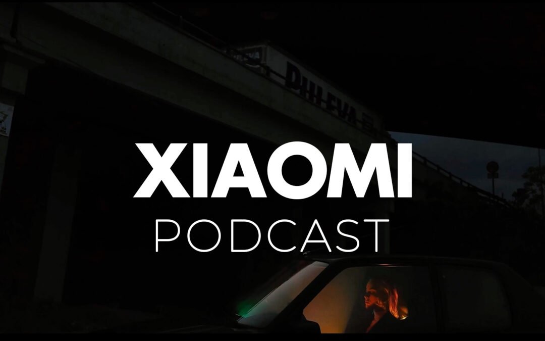 XIAOMI PODCAST